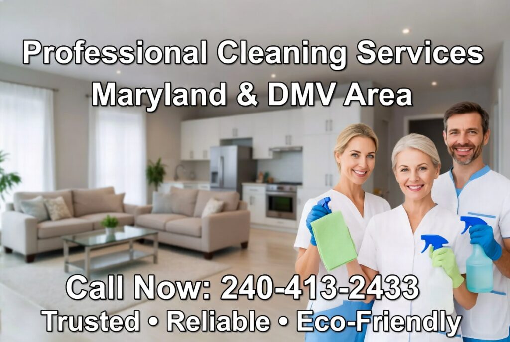 Professional Cleaning Services in Maryland & DMV Area